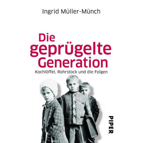 Ingrid Müller-Münch - Die geprügelte Generation