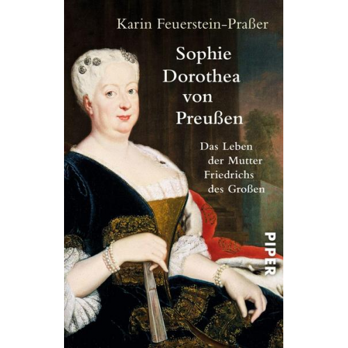 Karin Feuerstein-Prasser - Sophie Dorothea von Preußen