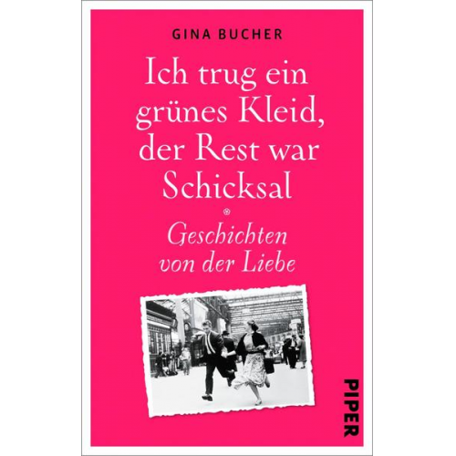 Gina Bucher - Ich trug ein grünes Kleid, der Rest war Schicksal