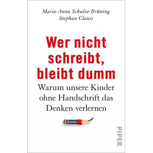 Maria-Anna Schulze Brüning & Stephan Clauss - Wer nicht schreibt, bleibt dumm