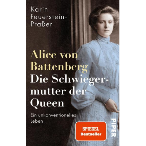 Karin Feuerstein-Prasser - Alice von Battenberg – Die Schwiegermutter der Queen