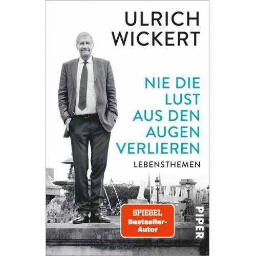 Ulrich Wickert - Nie die Lust aus den Augen verlieren