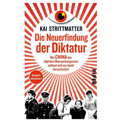 Kai Strittmatter - Die Neuerfindung der Diktatur