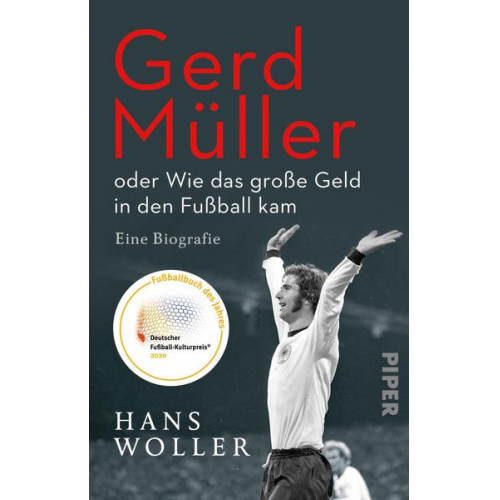 Hans Woller - Gerd Müller: oder Wie das große Geld in den Fußball kam