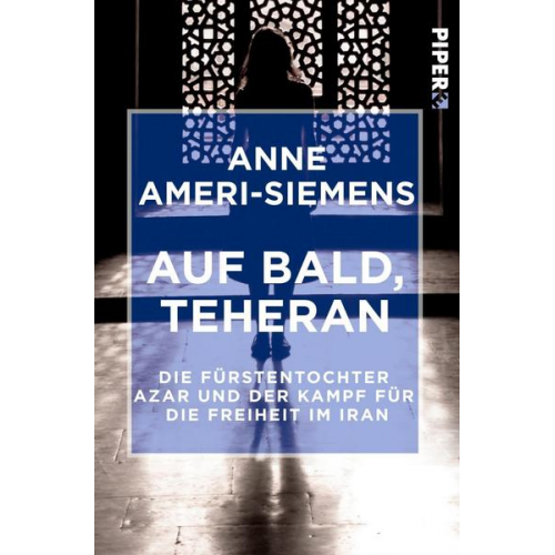 Anne Ameri-Siemens - Auf bald, Teheran