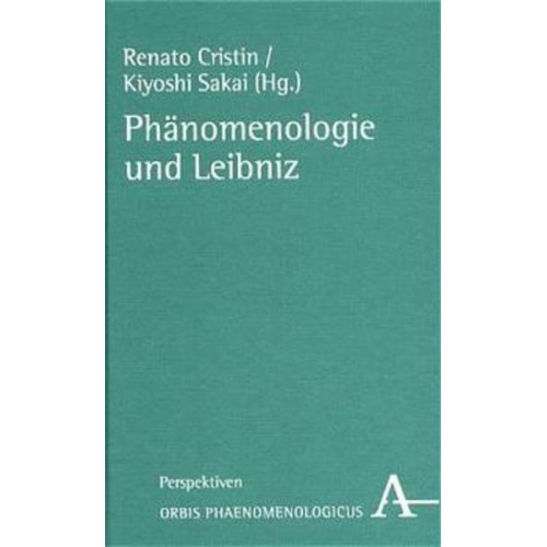 Renato Cristin & Kiyoshi Sakai - Phänomenologie und Leibniz