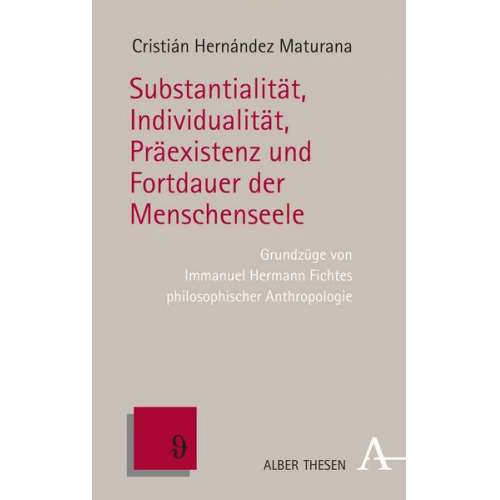 Cristián Hernández Maturana - Substantialität, Individualität, Präexistenz und Fortdauer der Menschenseele