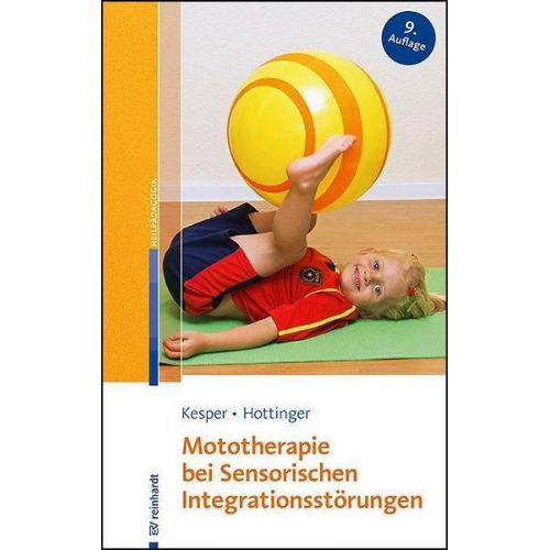 Gudrun Kesper & Cornelia Hottinger-Nickel - Mototherapie bei Sensorischen Integrationsstörungen