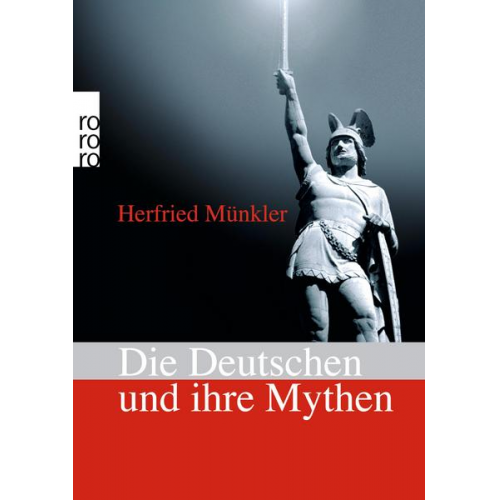 Herfried Münkler - Die Deutschen und ihre Mythen