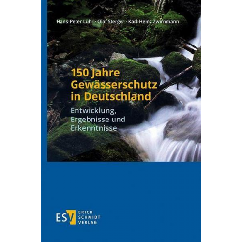 Hans-Peter Lühr & Olaf Sterger & Karl-Heinz Zwirnmann - 150 Jahre Gewässerschutz in Deutschland