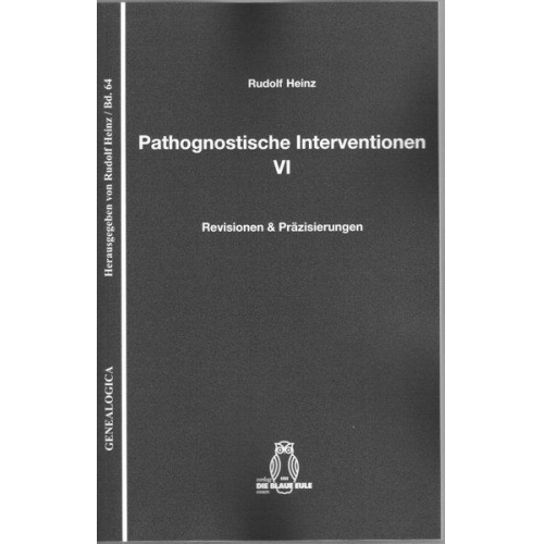 Rudolf Heinz - Pathognostische Interventionen VI