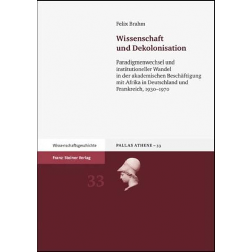 Felix Brahm - Wissenschaft und Dekolonisation