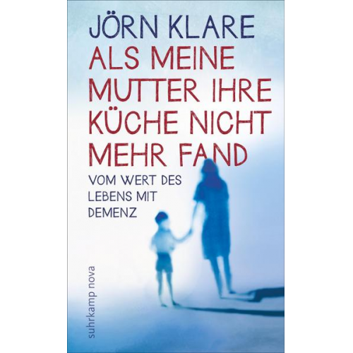 Jörn Klare - Als meine Mutter ihre Küche nicht mehr fand