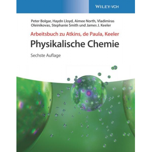 Peter Bolgar & Haydn Lloyd & Aimee North & Vladimiras Oleinikovas & Stephanie Smith - Arbeitsbuch Physikalische Chemie