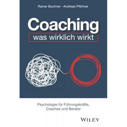 Rainer Buchner & Andreas Pförtner - Coaching - was wirklich wirkt