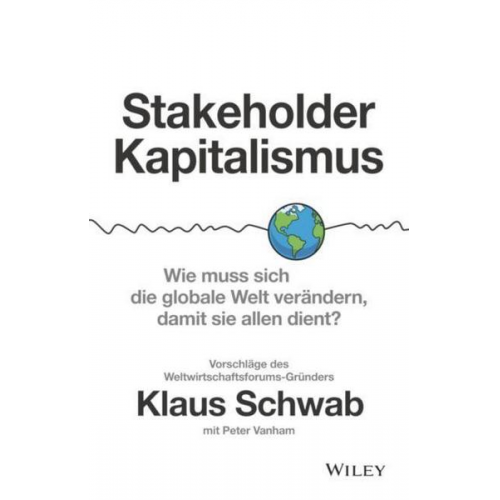 Klaus Schwab & Peter Vanham - Stakeholder-Kapitalismus