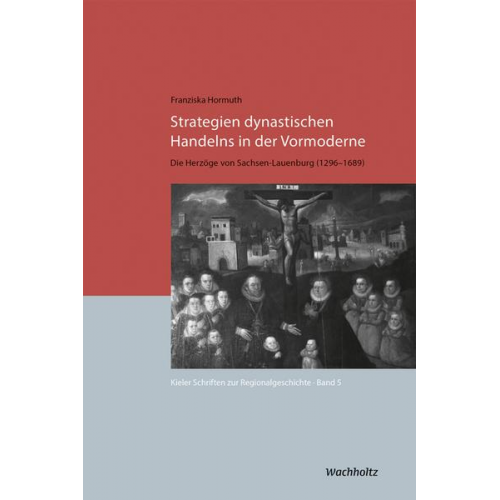 Franziska Hormuth - Strategien dynastischen Handelns in der Vormoderne