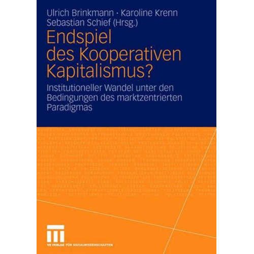 Ulrich Brinkmann & Karoline Krenn & Sebastian Schief - Endspiel des Kooperativen Kapitalismus?