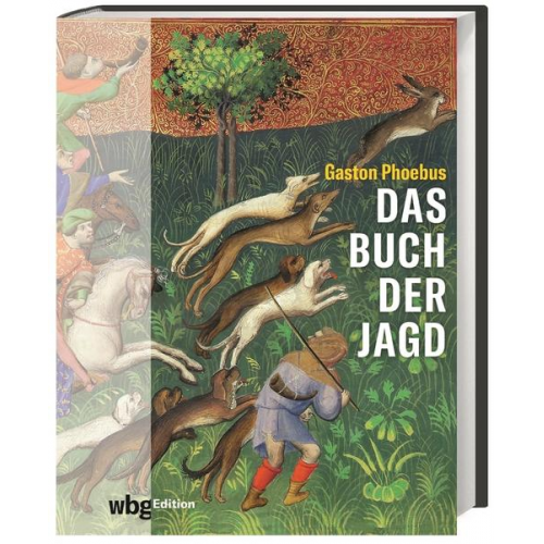 Gaston Phoebus - Das Buch der Jagd