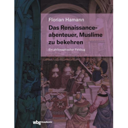 Florian Hamann - Das Renaissanceabenteuer, Muslime zu bekehren