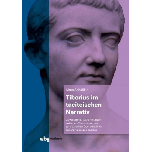 Alrun Schössler - Tiberius im taciteischen Narrativ