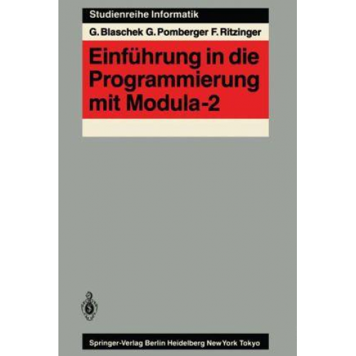 Günther Blaschek & Gustav Pomberger & Fritz Ritzinger - Einführung in die Programmierung mit Modula-2