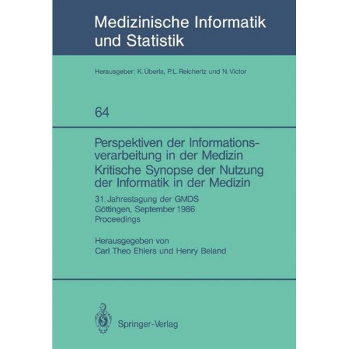 Perspektiven der Informationsverarbeitung in der Medizin Kritische Synopse der Nutzung der Informatik in der Medizin