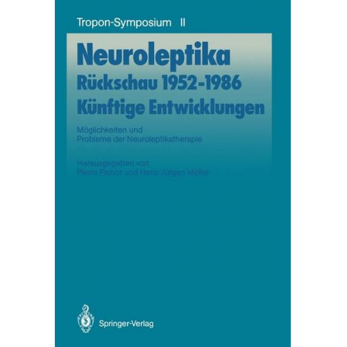 Neuroleptika: Rückschau 1952-1986, Künftige Entwicklungen