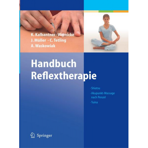 Karin Kalbantner-Wernicke & Johannes Müller & Christiane Tetling & Astrid Waskowiak - Handbuch Reflextherapie