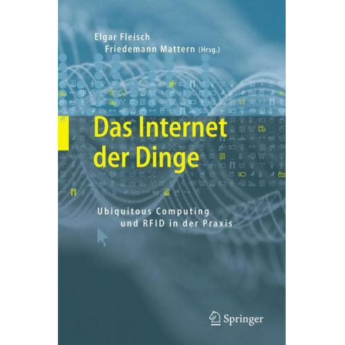 Elgar Fleisch & Friedemann Mattern - Das Internet der Dinge