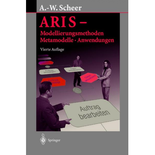 August-Wilhelm Scheer - ARIS-Modellierungs-Methoden, Metamodelle, Anwendungen