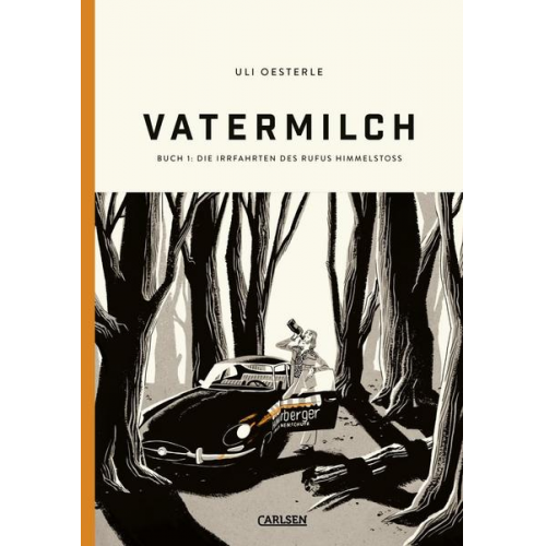 Uli Oesterle - Vatermilch: Die Irrfahrten des Rufus Himmelstoss (Vatermilch 1)