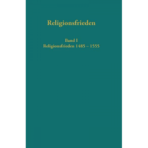 Europäische Religionsfrieden in der Frühen Neuzeit - Quellen