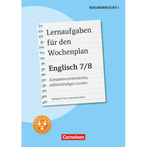 Wolfgang Froese & Alexandra Köhler - Lernaufgaben für den Wochenplan - Kompetenzorientiertes, selbstständiges Lernen - Englisch - Klasse 7/8