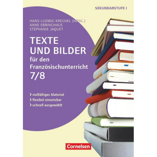 Anne Ebbinghaus & Stephanie Jaquet - Texte und Bilder - Vielfältiges Material - flexibel einsetzbar - schnell ausgewählt - Französisch - Klasse 7/8