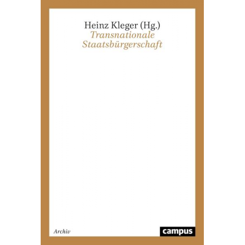 Heinz Kleger - Transnationale Staatsbürgerschaft