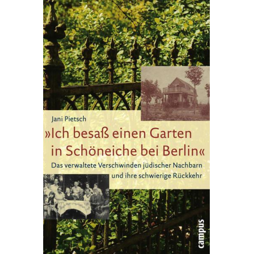 Jani Pietsch - »Ich besaß einen Garten in Schöneiche bei Berlin«