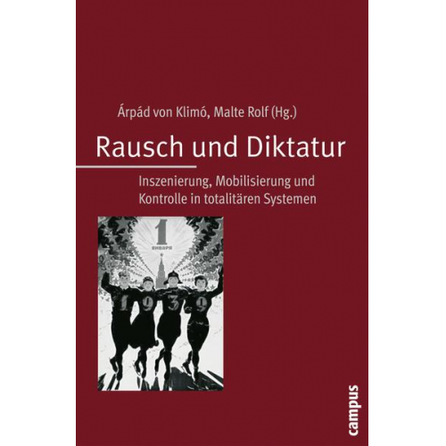 Arpad Klimo & Malte Rolf - Rausch und Diktatur