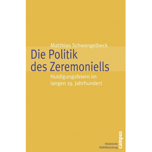 Matthias Schwengelbeck - Die Politik des Zeremoniells