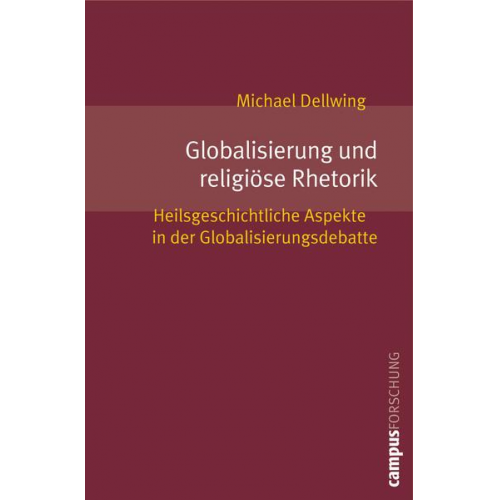 Michael Dellwing - Globalisierung und religiöse Rhetorik