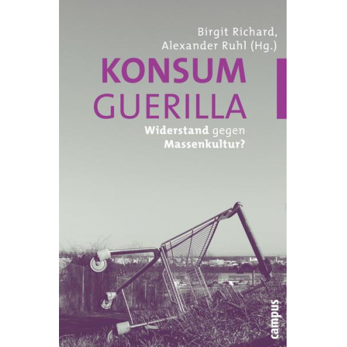 Birgit Richard & Alexander Ruhl - Konsumguerilla