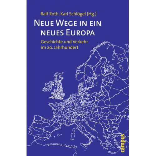 Ralf Roth & Karl Schlögel - Neue Wege in ein neues Europa