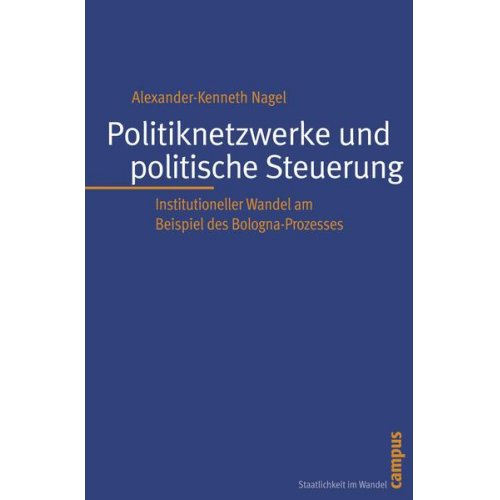 Alexander-Kenneth Nagel - Politiknetzwerke und politische Steuerung