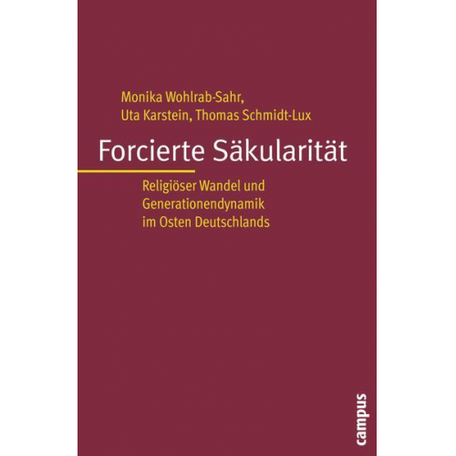 Monika Wohlrab-Sahr & Uta Karstein & Thomas Schmidt-Lux - Forcierte Säkularität