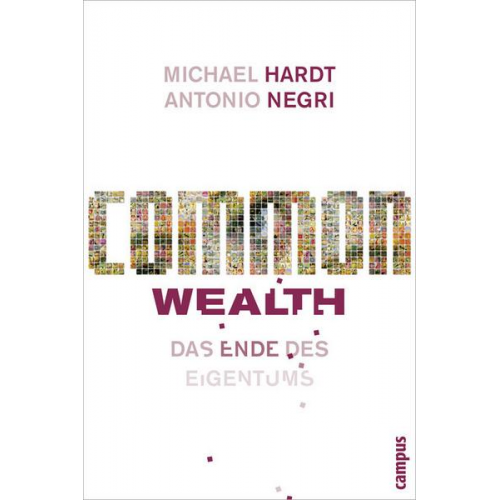 Michael Hardt & Antonio Negri - Common Wealth