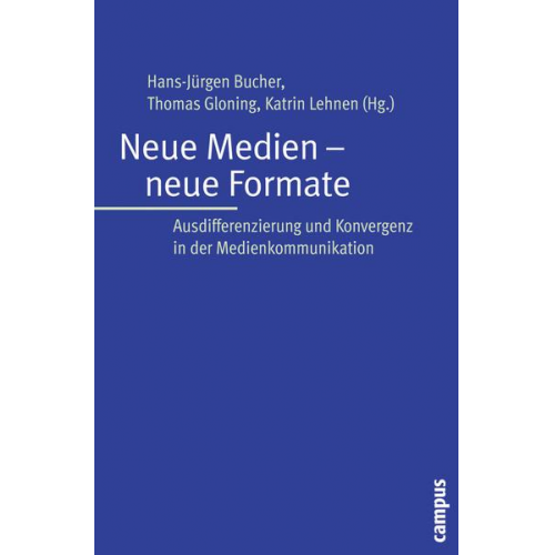 Hans-Jürgen Bucher & Thomas Gloning & Katrin Lehnen - Neue Medien – neue Formate