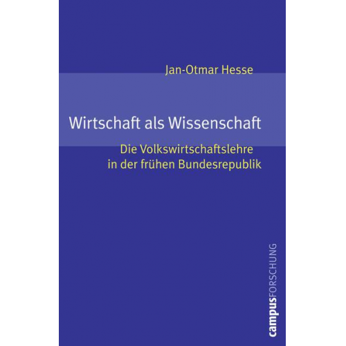 Jan-Otmar Hesse - Wirtschaft als Wissenschaft