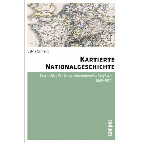 Sylvia Schraut - Kartierte Nationalgeschichte