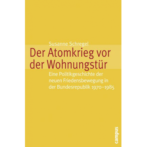 Susanne Schregel - Der Atomkrieg vor der Wohnungstür