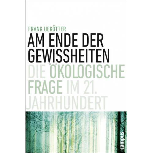 Frank Uekötter - Am Ende der Gewissheiten